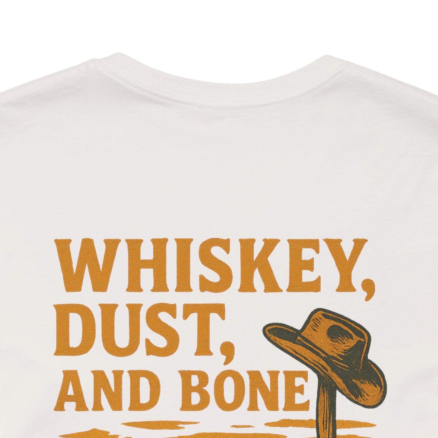 Whiskey, Dust, and Bone T-Shirt