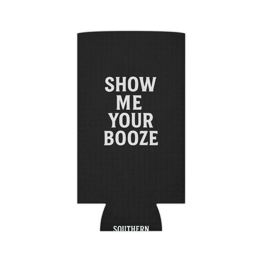 "Show me Your Booze" Booze Boot (Can Cooler)