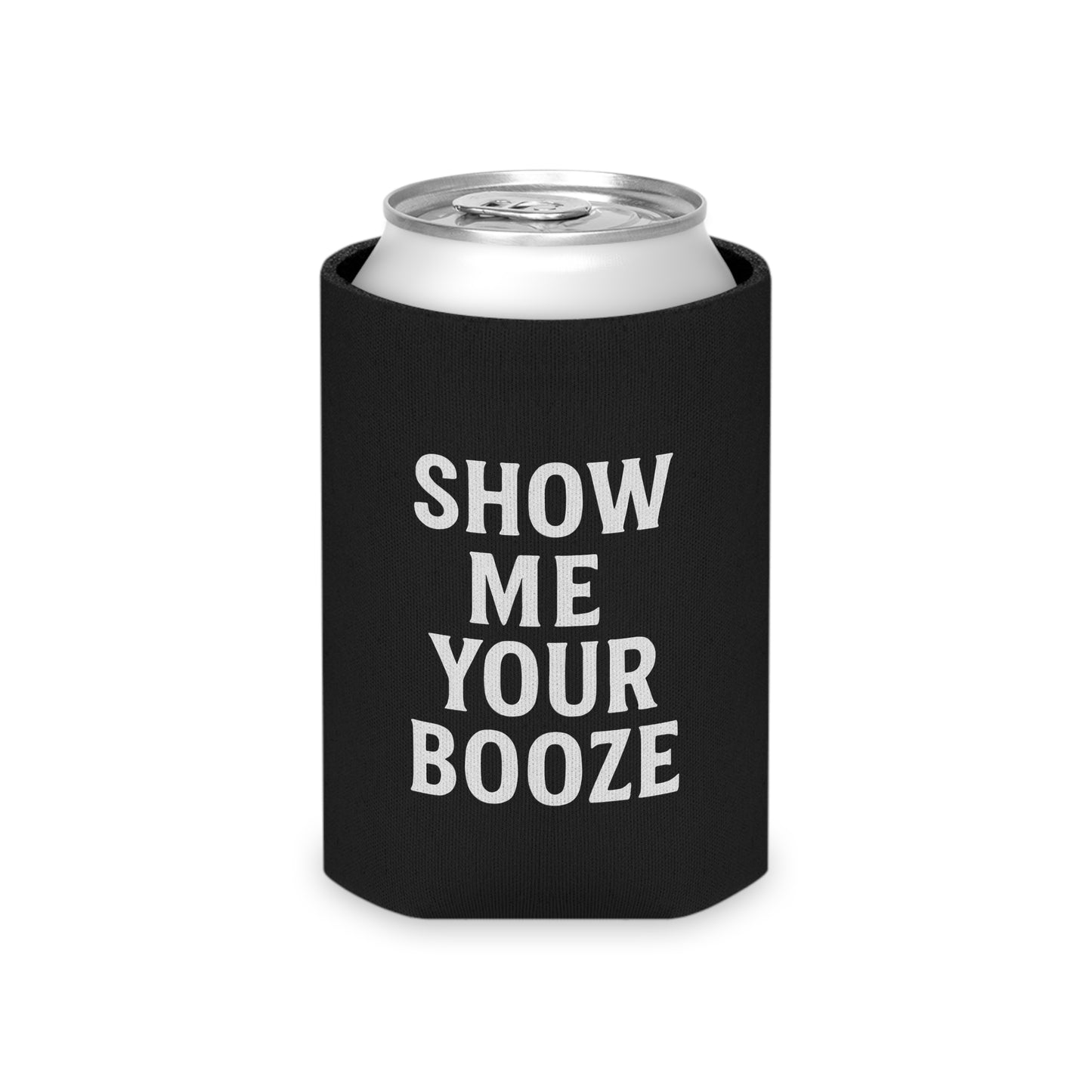 "Show me Your Booze" Booze Boot (Can Cooler)