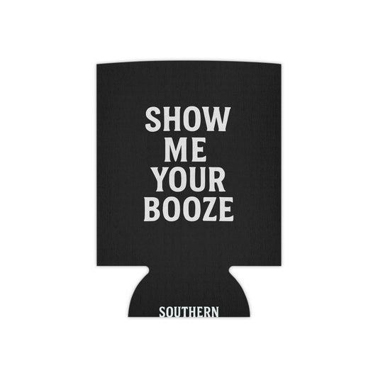 "Show me Your Booze" Booze Boot (Can Cooler)